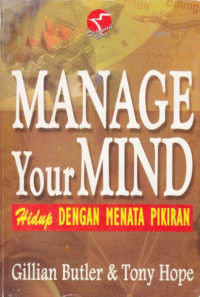 Image of Manage your mind : Hidup dengan menata pikiran