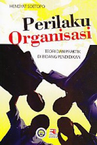 Image of Perilaku Organisasi : Teori dan Praktik di Bidang Pendidikan