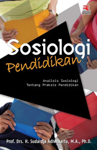 Image of Sosiologi Pendidikan : Analisis Sosiologi tentang Praksis Pendidikan